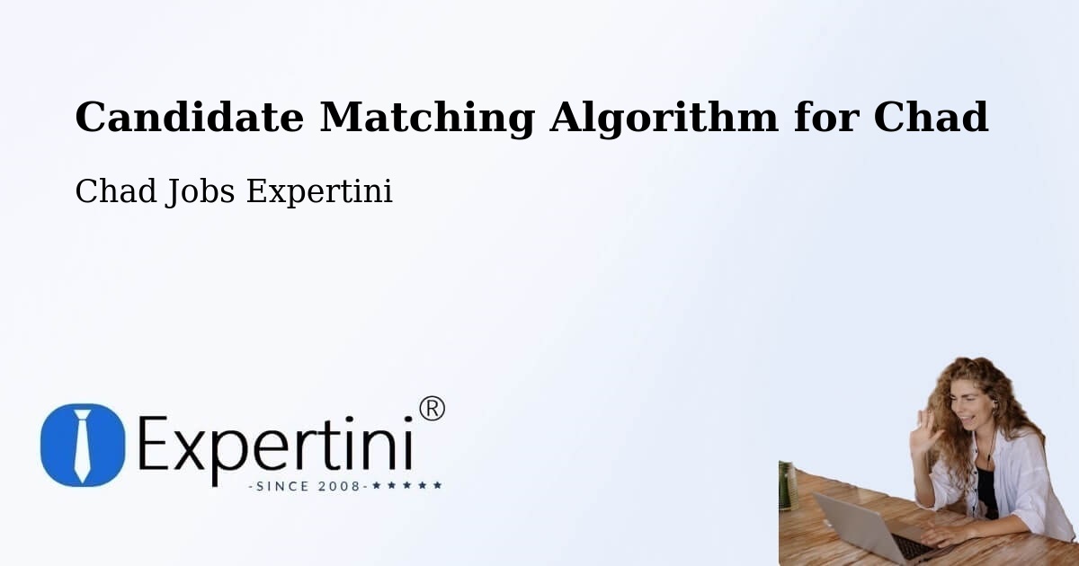 Candidate Matching Algorithm Overview – Melfi - Chad Jobs Expertini
