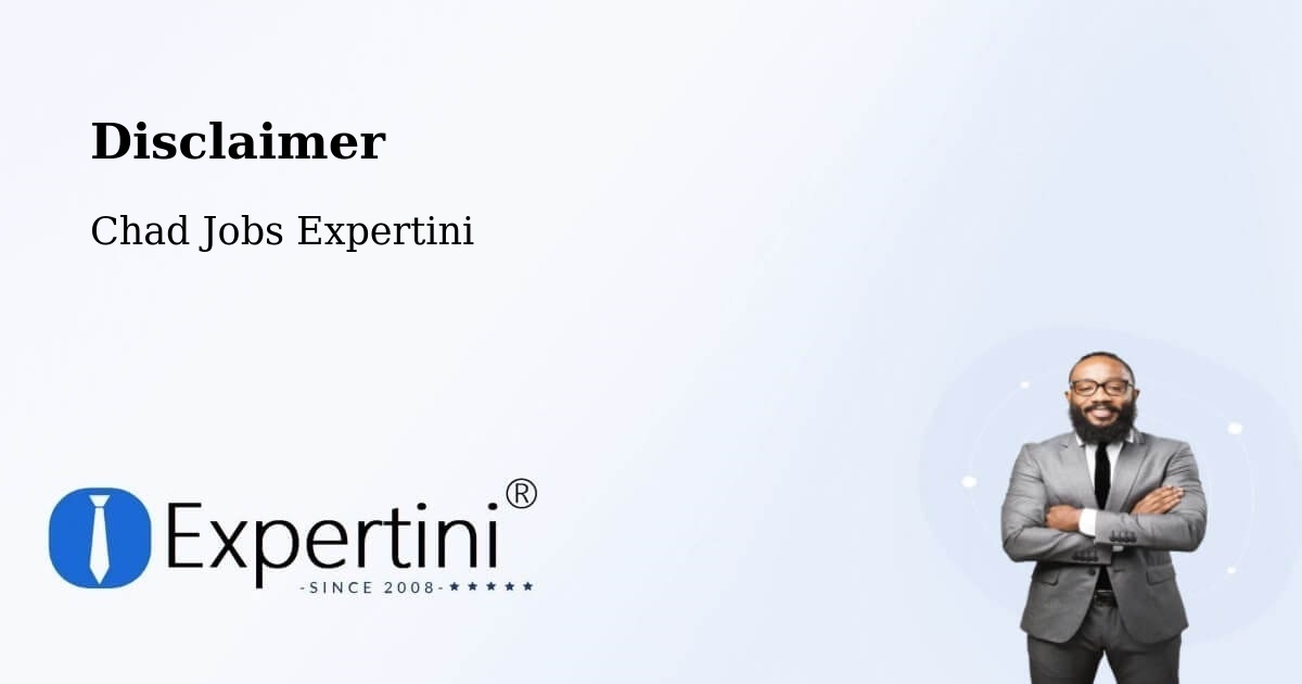 Disclaimer – Melfi - Chad Jobs Expertini